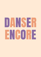 Charger l&#39;image dans la galerie, Affiche danser encore
